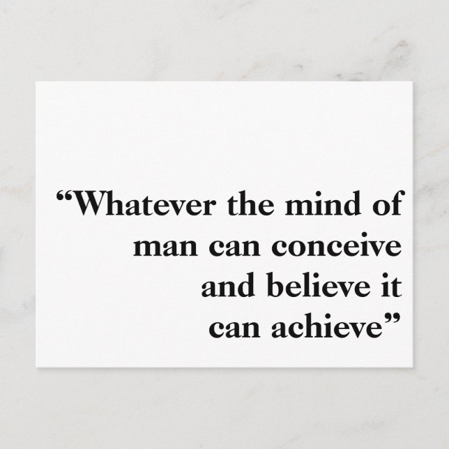 “Whatever the mind of man can conceive and believe Postcard (Front)