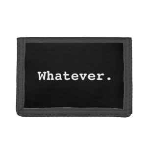 Whatever TriFold Nylon Wallet