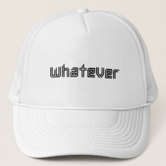 Whatever Trucker Hat