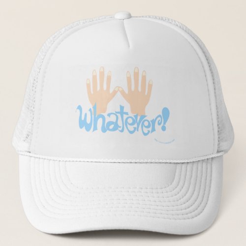 Whatever Trucker Hat