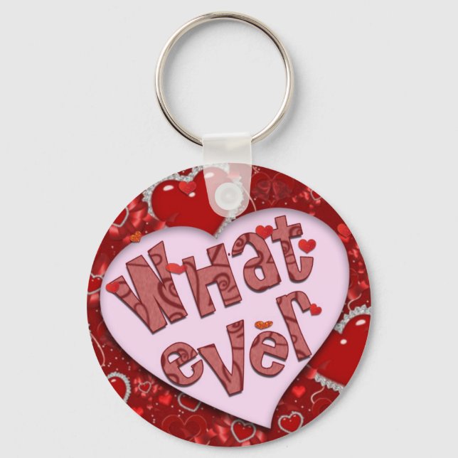 Whatever Valentine Keychain (Front)