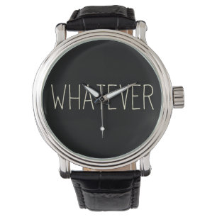 Whatever Watch