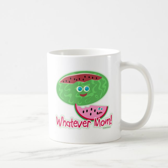 Whatever Watermelon Mom! Coffee Mug (Right)