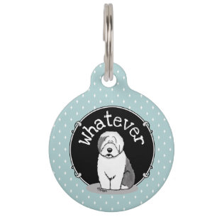 Whatever What? Old English Sheepdog (Gray 1) Funny Pet ID Tag