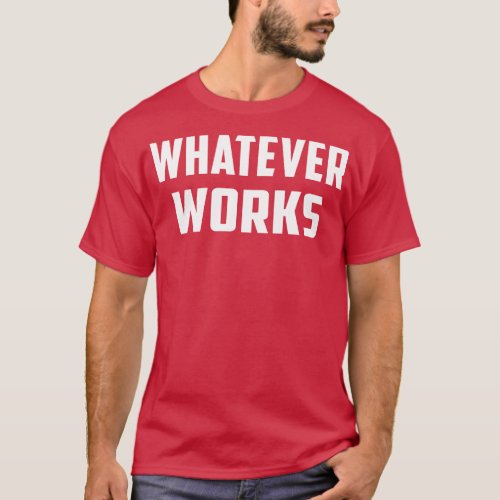 Whatever Works T_Shirt