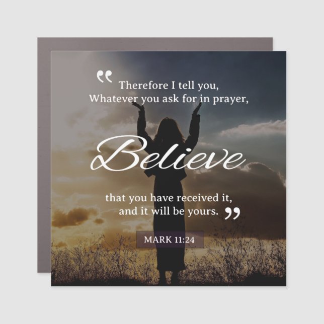 Whatever You Ask For In Prayer, Believe Car Magnet (Front)