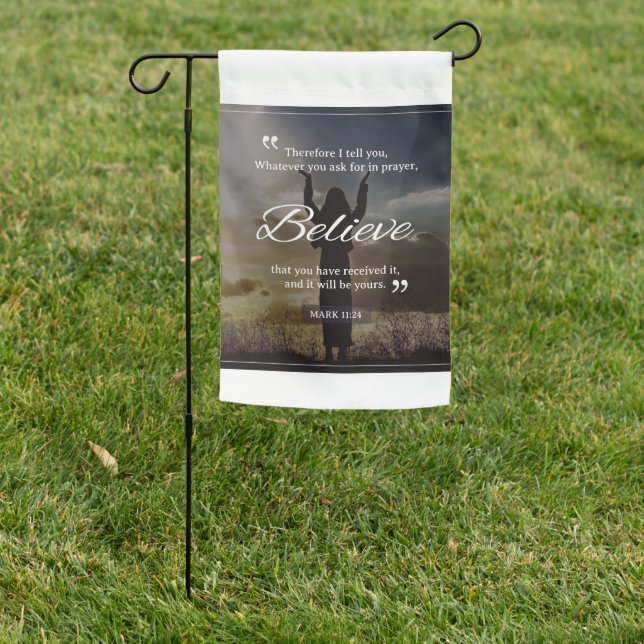 Whatever You Ask For In Prayer, Believe Garden Flag (In SItu)