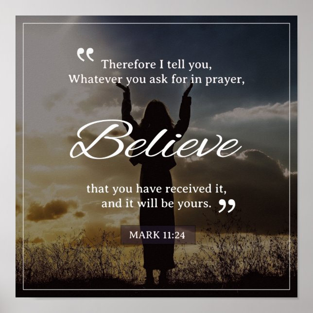 Whatever You Ask For In Prayer, Believe Poster (Front)