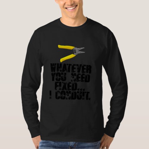 Whatever You Need Fixed Tee Shirts Funny