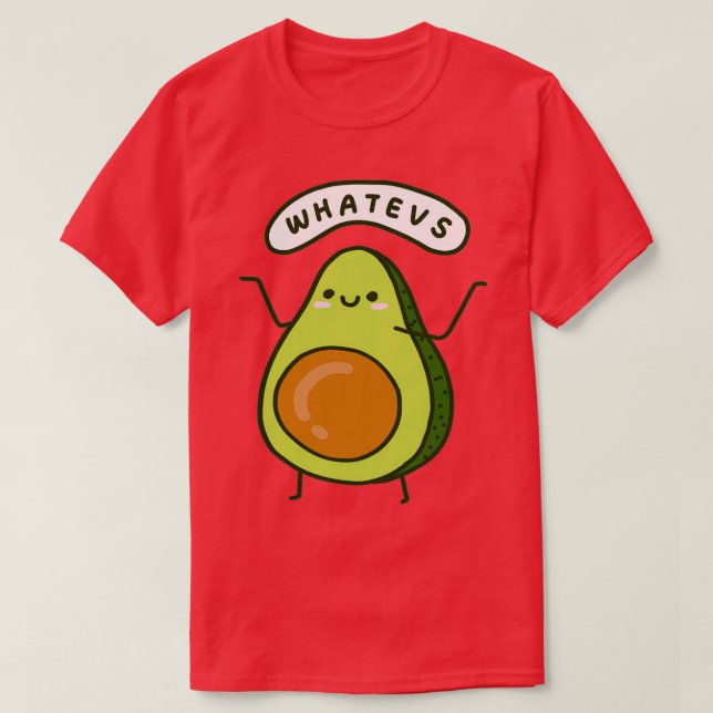 Whatevs Avocado T-Shirt (Design Front)