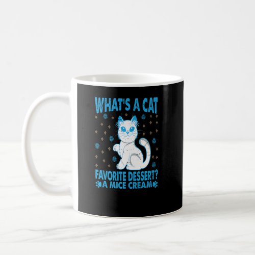 Whats A Cat Favorite Dessert  Coffee Mug