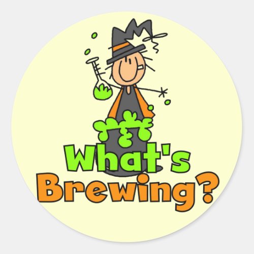 Whats Brewing T_shirts and Gifts Classic Round Sticker