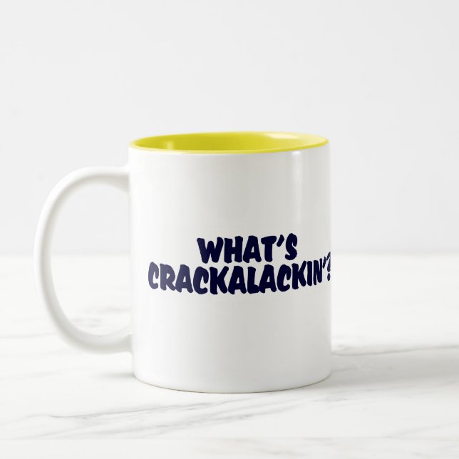 What's Crackalackin' Mug (Left)
