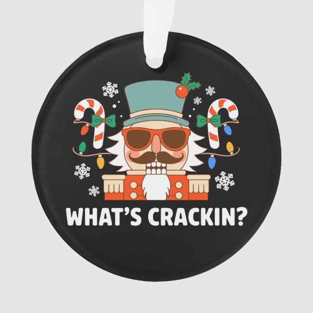 What's Crackin Christmas Nutcracker Funny Xmas Ornament (Front)