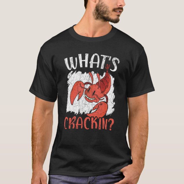 What's Crackin Crawfish Eater Seafood Lobster T-Shirt (Front)
