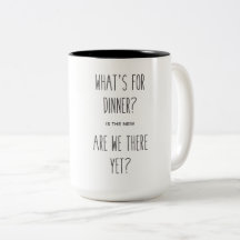 What's for Dinner Coffee Mug