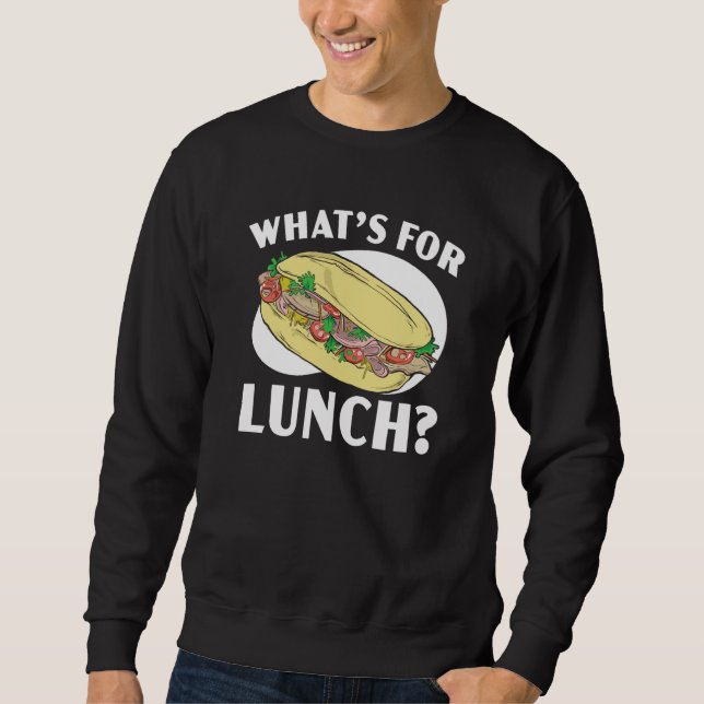 What's For Lunch Lady Cafeteria Worker Lady Cook   Sweatshirt (Front)