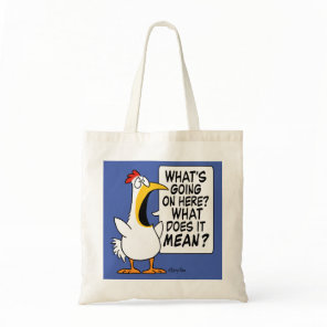 WHAT'S GOING ON HERE? nervous chicken Boynton Tote Bag