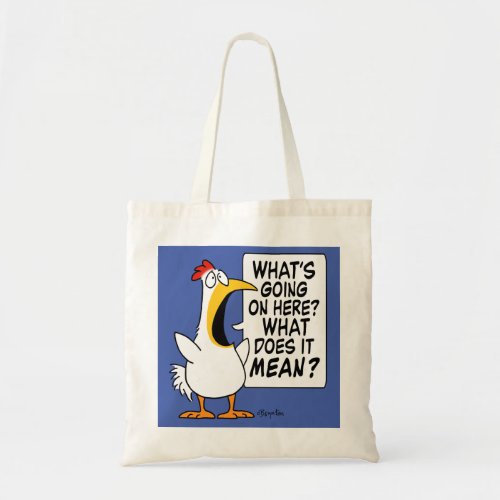WHATS GOING ON HERE nervous chicken Boynton Tote Bag
