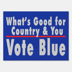'What's Good For Country' Double-sided Yard Sign 