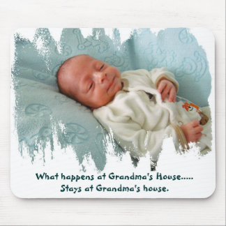 What's happens at Grandma's House... Mouse Pad