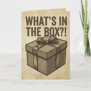 "WHAT'S IN THE BOX?!" Movie Quote Birthday Card