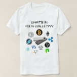 What&#39;s In You&#39;re Wallet?? T-shirt at Zazzle