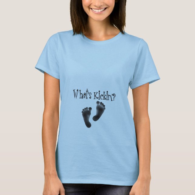 What's Kickin' Maternity Shirt 2 (Front)