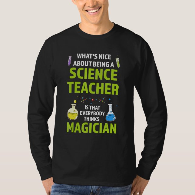 what's nice about science teacher Science Science  T-Shirt (Front)