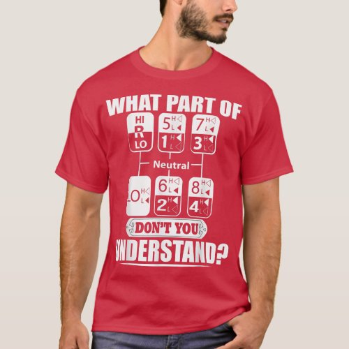 whats part of dont you under stand truck  T_Shirt