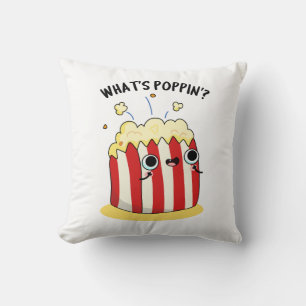 What's Poppin Funny Popcorn Pun  Throw Pillow
