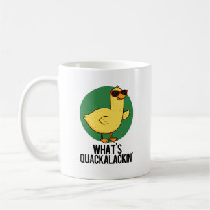 What's Quackalackin Funny Duck Pun Coffee Mug