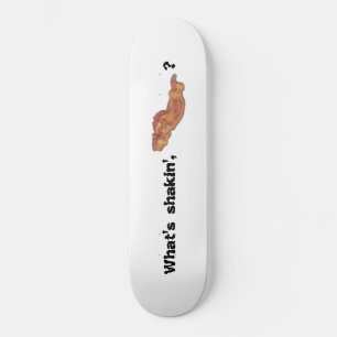 What's Shakin' Bacon Skateboard Funny Deck