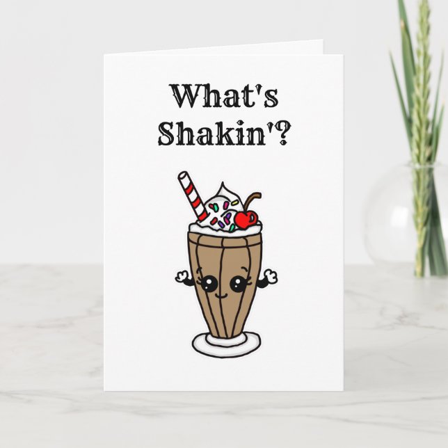 What's Shakin? | Chocolate Milkshake Friendship Card (Front)