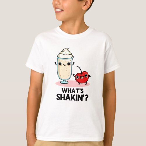 Whats Shakin Funny Cherry Milkshake Pun  T_Shirt