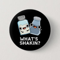 What's Shakin Salt And Pepper Shaker Pun Dark BG