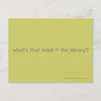 what's that smell @ the library? postcard