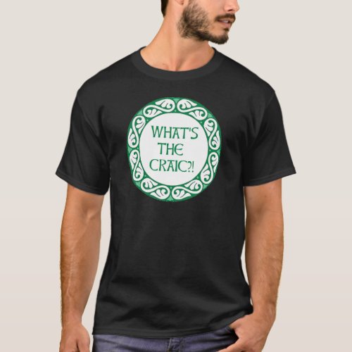 Whats the Craic T_Shirt