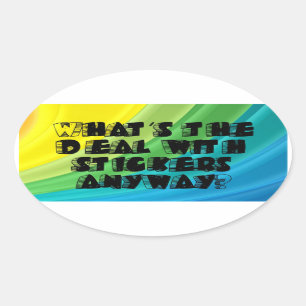 What's the Deal With Stickers Anyway? Sticker