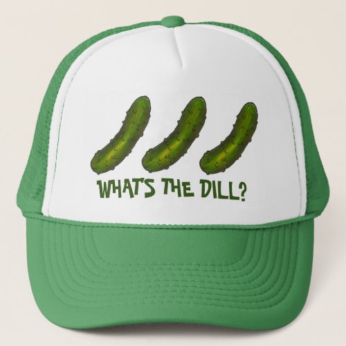 Whats the Dill Deal Green Kosher Pickle Funny Trucker Hat