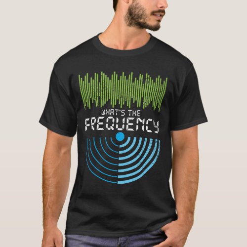Whats the frequency Amateur Radio Gift T_Shirt