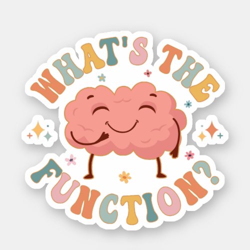 Whats The Function Behavior Analyst Technician Sticker