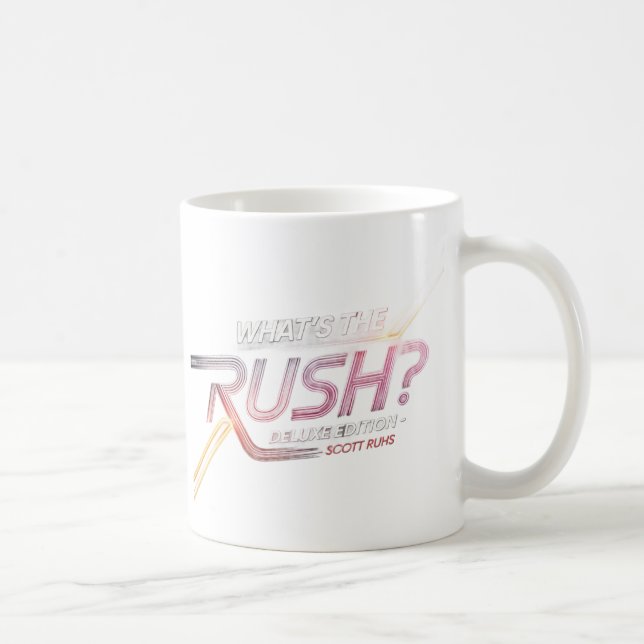 What's The Rush? Deluxe Edition Cover Art Coffee Mug (Right)