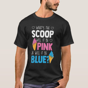 What's The Scoop   Gender Reveal Party Team Blue T-Shirt