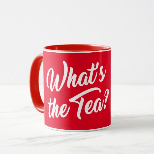 WHATS THE TEA MUG