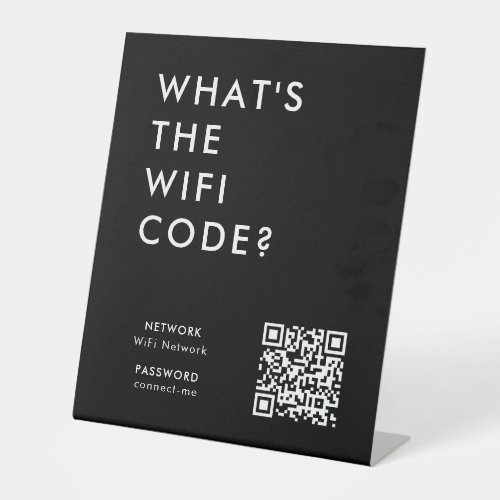 Whats the WiFi Code  Network Password Black QR Pedestal Sign