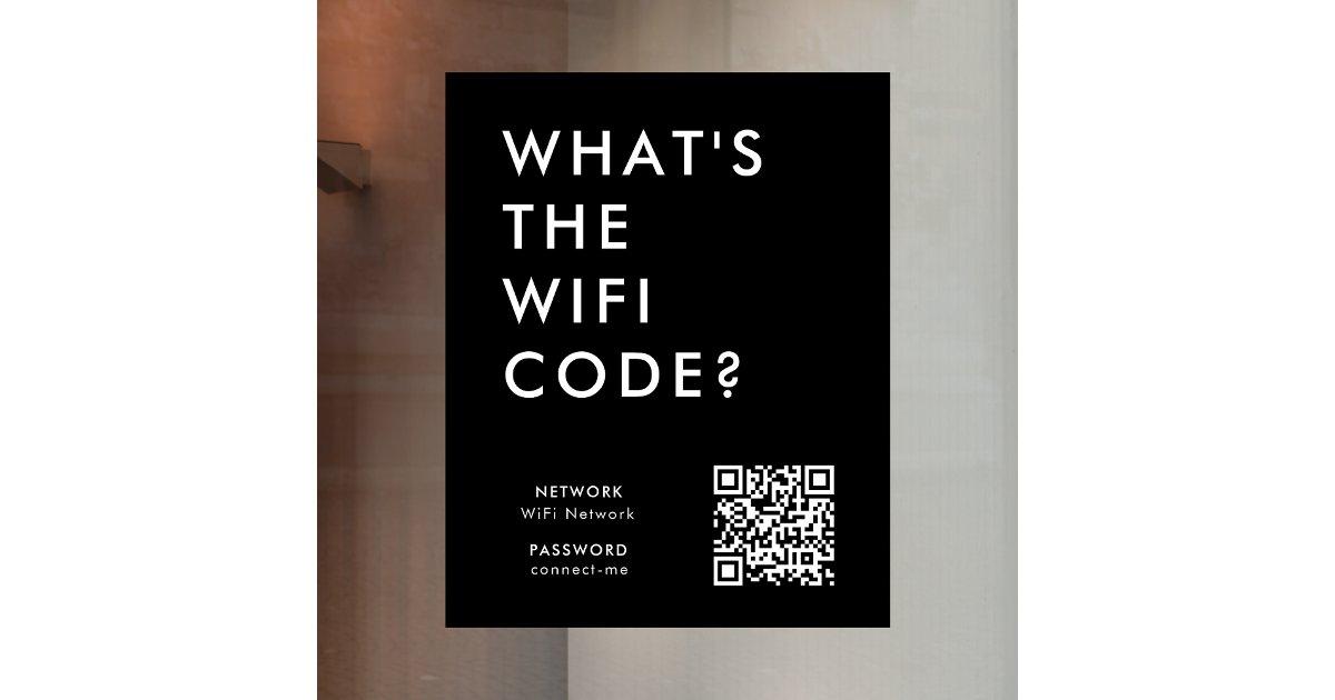 What's the WiFi Code? | Wifi Network QR Code Black Window Cling | Zazzle