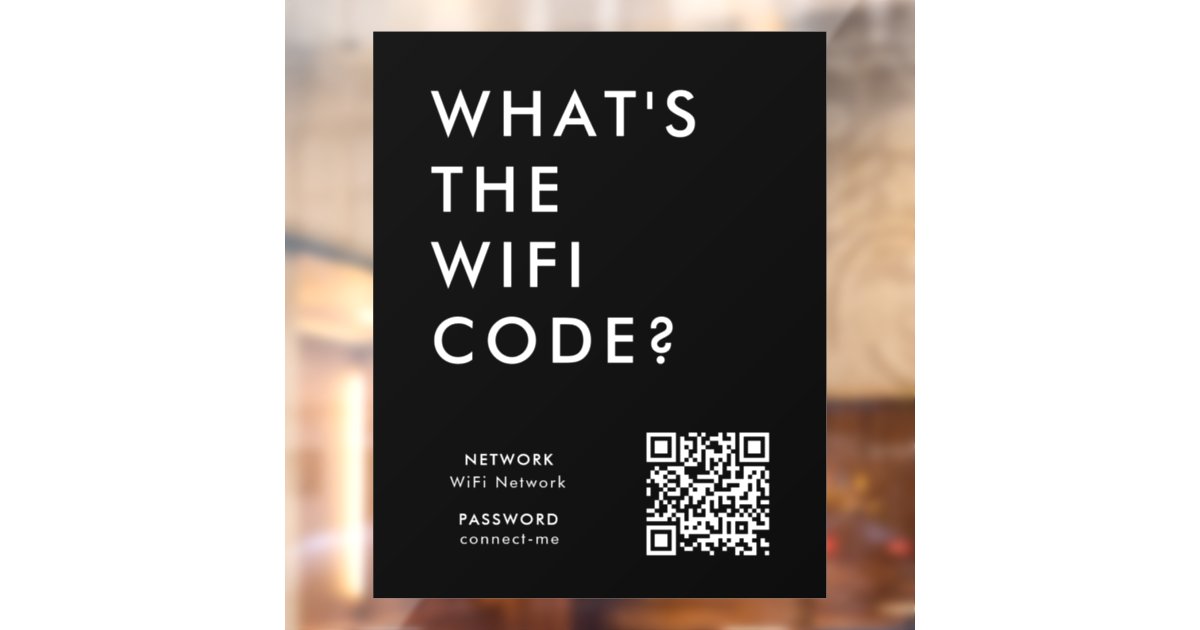 What's the WiFi Code? | Wifi Network QR Code Black Window Cling | Zazzle