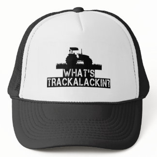 What's Trackalackin Funny Tractor Farming Country Trucker Hat