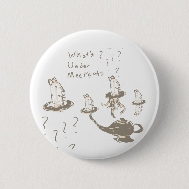 Whats Under Meerkats Button (Front)